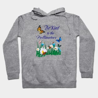 Be Kind to Pollinators Hoodie